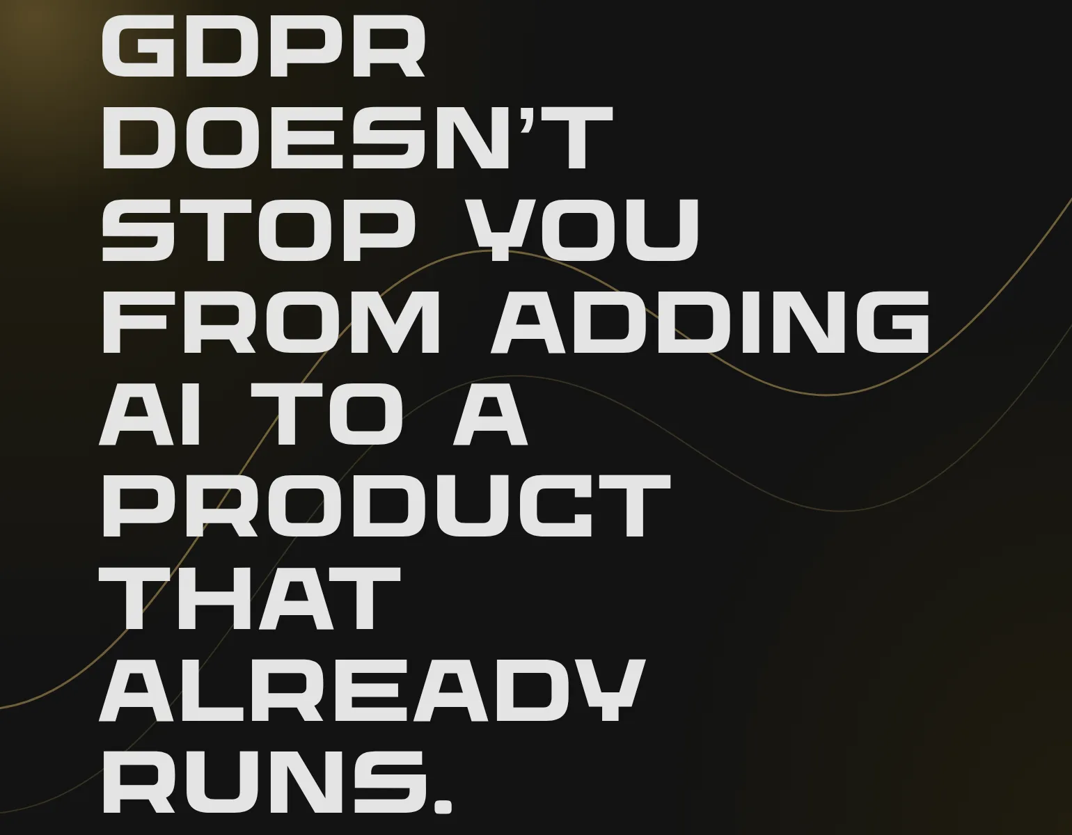 AI and GDPR: What Changes When You Add an LLM to a Live Product