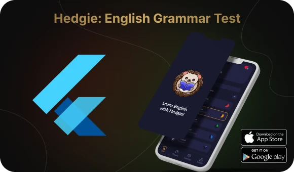 Hedgie: English Grammar Test – пример успешного образовательного приложения на Flutter
